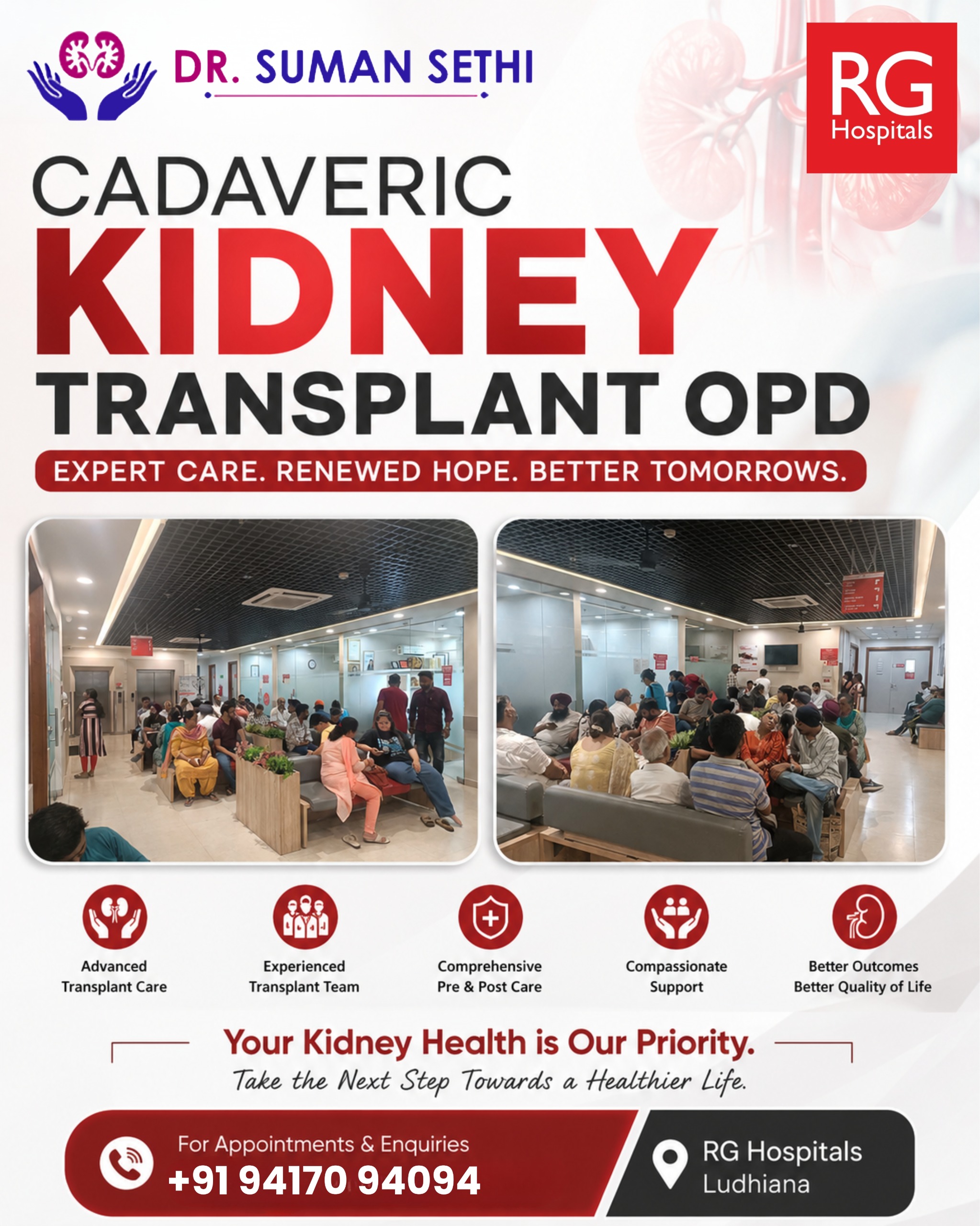 At RG Hospitals, Ludhiana, our Cadaveric Kidney Transplant OPD is dedicated to providing comprehensive care—from evaluation and transplant planning to lifelong post-transplant support. Led by Dr. Suman Sethi and an experienced multidisciplinary team, we’re committed to helping patients embrace a healthier future.